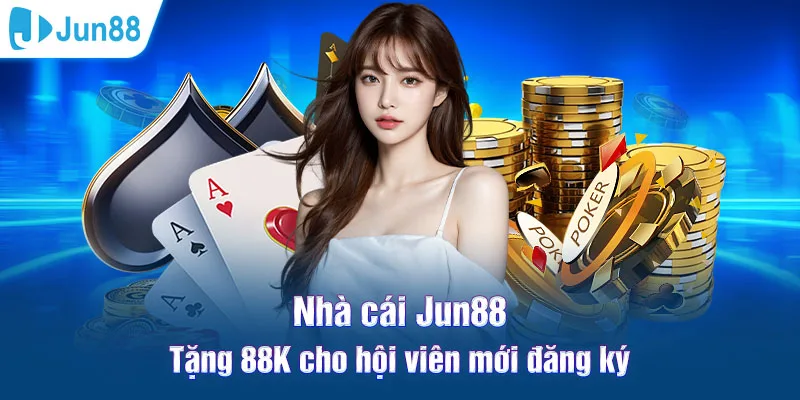 Nhà cái Jun88 tặng 88k cho hội